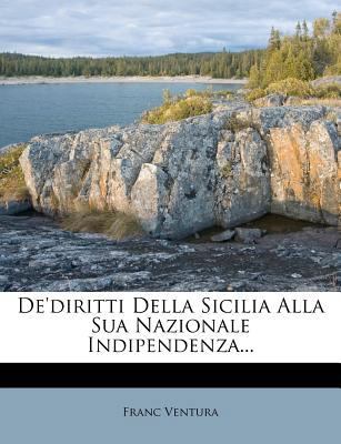 De'diritti Della Sicilia Alla Sua Nazionale Ind... [Italian] 1275896251 Book Cover