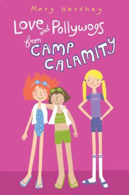 Love and Pollywogs from Camp Calamity 0385737440 Book Cover