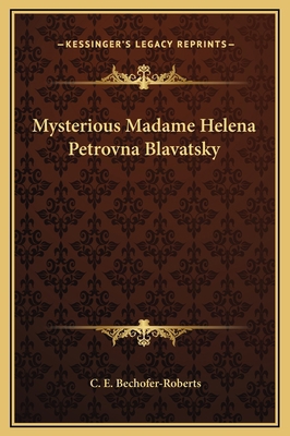 Mysterious Madame Helena Petrovna Blavatsky 1169322409 Book Cover