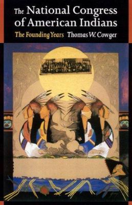 The National Congress of American Indians: The ... 0803215029 Book Cover