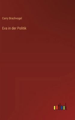 Eva in der Politik [German] 3368381717 Book Cover