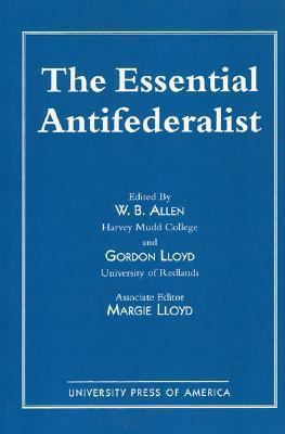 The Essential Antifederalist 0819146323 Book Cover