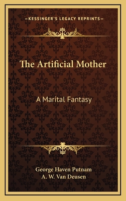 The Artificial Mother: A Marital Fantasy 1163723967 Book Cover