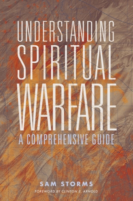 Understanding Spiritual Warfare: A Comprehensiv... 0310120845 Book Cover