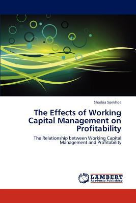 The Effects of Working Capital Management on Pr... 3843357935 Book Cover