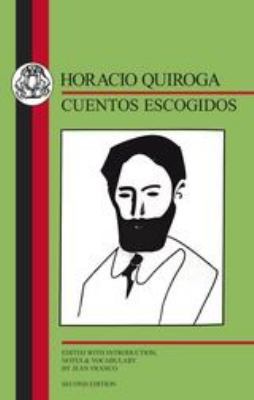 Quiroga: Cuentos Escogidos 1853994626 Book Cover