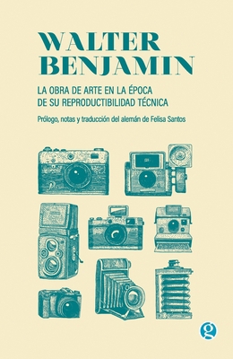 La obra de arte en la época de su reproductibil... [Spanish] 9874086661 Book Cover