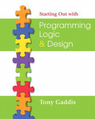 Starting Out with Programming Logic and Design 032147127X Book Cover