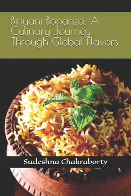 Biriyani Bonanza: A Culinary Journey Through Gl...            Book Cover