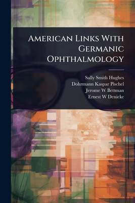 American Links With Germanic Ophthalmology 1024108422 Book Cover