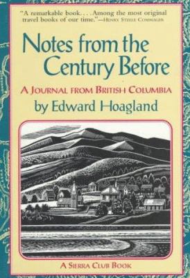 Notes From The Century Before: A Journal From B... 0871564130 Book Cover