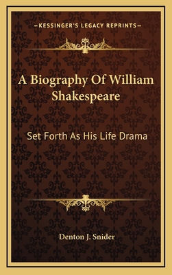 A Biography of William Shakespeare: Set Forth a... 1163693693 Book Cover