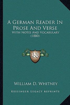 A German Reader In Prose And Verse: With Notes ... 1164527789 Book Cover