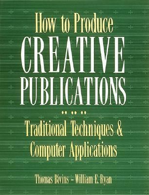 How To Produce Creative Publications 0844234958 Book Cover