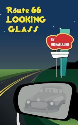 Route 66 Looking-glass 1596300914 Book Cover