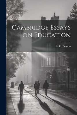 Cambridge Essays on Education 1022142801 Book Cover