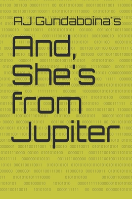 And, She's from Jupiter 1705415180 Book Cover