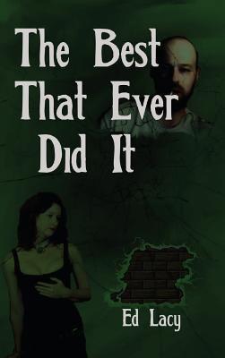 The Best That Ever Did It - A Barney Harris Cri... 1515425398 Book Cover