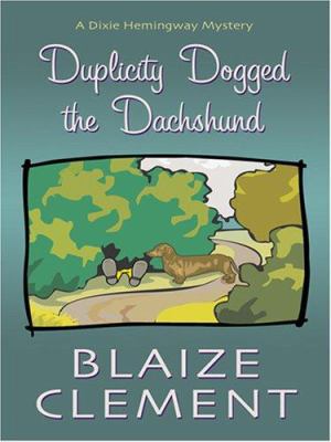 Duplicity Dogged the Dachshund [Large Print] 0786295465 Book Cover