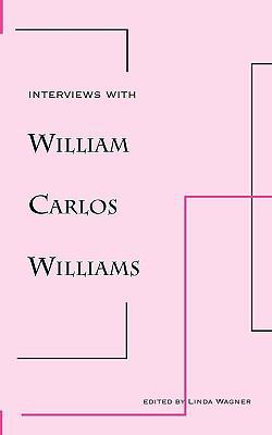 Interviews with William Carlos Williams 0811206211 Book Cover