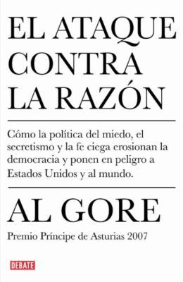 El Ataque Contra La Razon: Como La Politica del... [Spanish] 0307392236 Book Cover