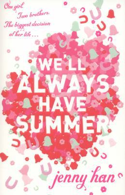 We'll Always Have Summer. Jenny Han 0141330562 Book Cover