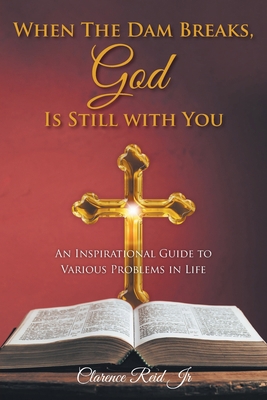 When The Dam Breaks, God Is Still with You: An ... 1685170056 Book Cover