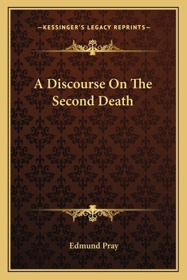 A Discourse On The Second Death 1163594644 Book Cover