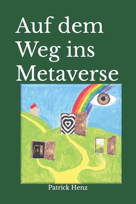 Auf dem Weg ins Metaverse [German] B0BLR3KV8N Book Cover