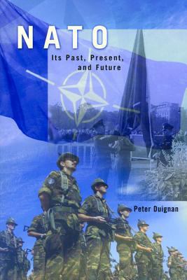 NATO: Its Past, Present, and Future 0817997822 Book Cover