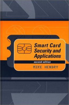 Smart Card Security and Applications 1580531563 Book Cover