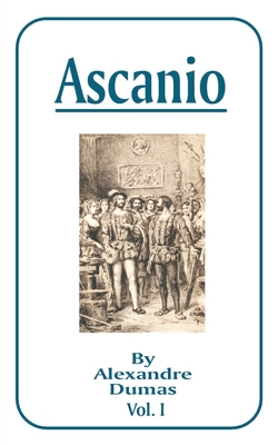 Ascanio: Volume I 1589633199 Book Cover