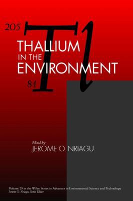 Thallium in the Environment (Advances in Enviro... 0471177555 Book Cover