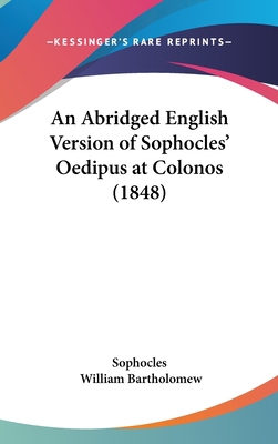 An Abridged English Version of Sophocles' Oedip... 116186024X Book Cover