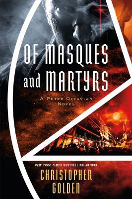 Of Masques and Martyrs: A Peter Octavian Novel 1945373822 Book Cover