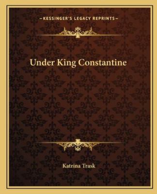 Under King Constantine 1162715316 Book Cover