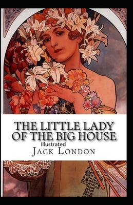 The Little Lady of the Big House Illustrated