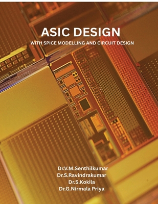 ASIC Design with Spice Modelling and Circuit De... B0GFCVFPLJ Book Cover