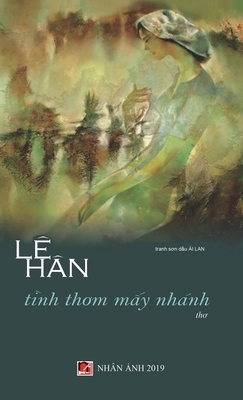 Tình Thơm Mấy Nhánh (hard cover) [Vietnamese] 1989705707 Book Cover
