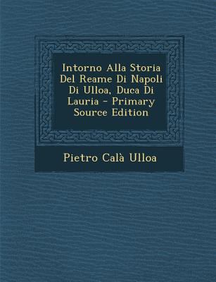 Intorno Alla Storia del Reame Di Napoli Di Ullo... [Italian] 1289447608 Book Cover