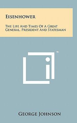 Eisenhower: The Life and Times of a Great Gener... 1258002949 Book Cover