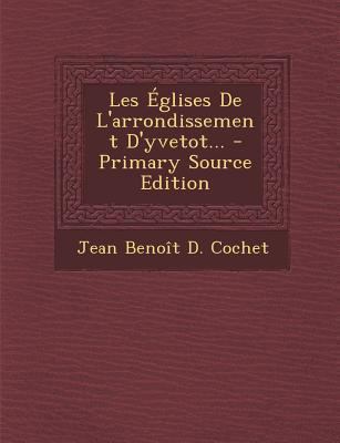 Les ?glises De L'arrondissement D'yvetot... [French] 1294185551 Book Cover