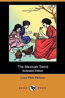 The Mexican Twins (Illustrated Edition) (Dodo P... 1409985555 Book Cover