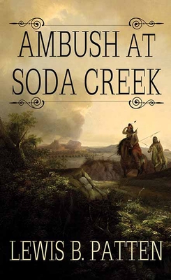 Ambush at Soda Creek [Large Print] 1643587838 Book Cover