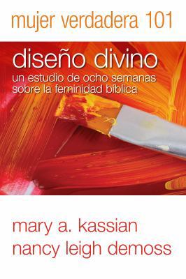 Mujer Verdadera 101: Diseño Divino [Spanish] 0825456428 Book Cover