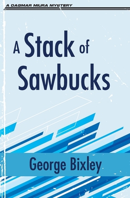 A Stack of Sawbucks 1942267657 Book Cover