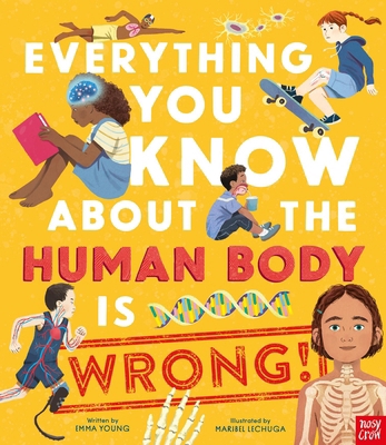 Everything You Know about the Human Body Is Wrong! B0DSP1M584 Book Cover