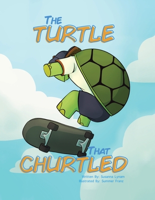 The Turtle That Churtled 1543770444 Book Cover