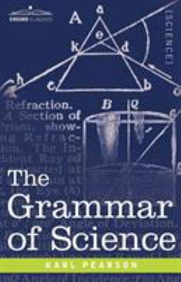 The Grammar of Science 1602060878 Book Cover