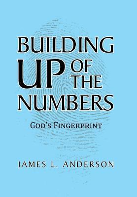 Building Up of the Numbers: God's Fingerprint 1490820116 Book Cover